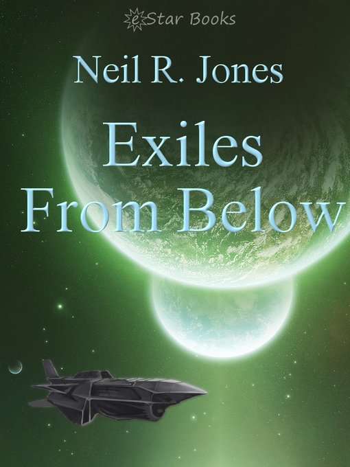 Title details for Exiles From Below by Neil R. Jones - Available